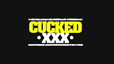 Cucked XXX